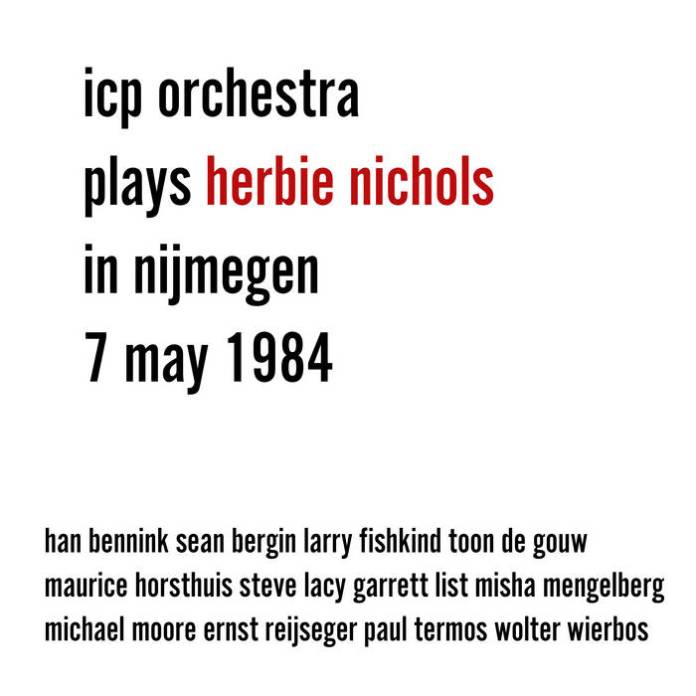 ICP Orchestra Herbie Nichols II